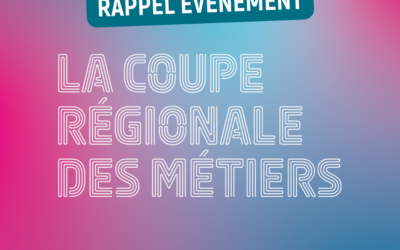 Rappel évènement – Coupe régionale des métiers